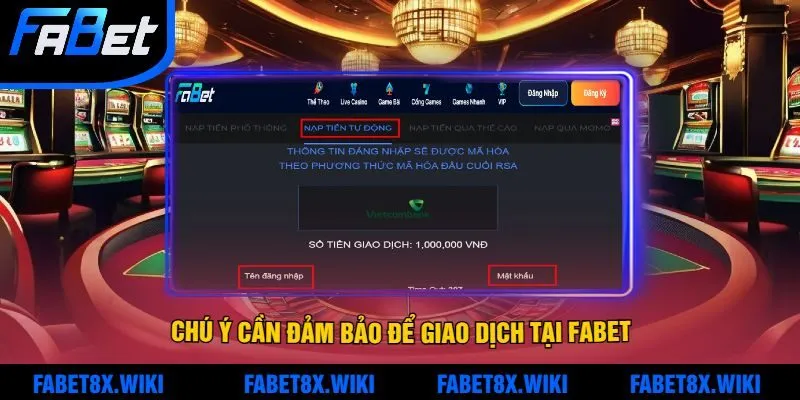 Một Vài Chú Ý Cần Đảm Bảo Để Giao Dịch Tại Fabet Thành Công