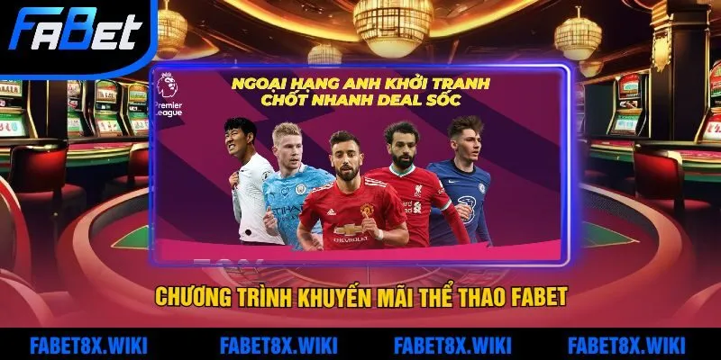 Chương Trình Khuyến Mãi Thể Thao Fabet Dành Cho Người Chơi