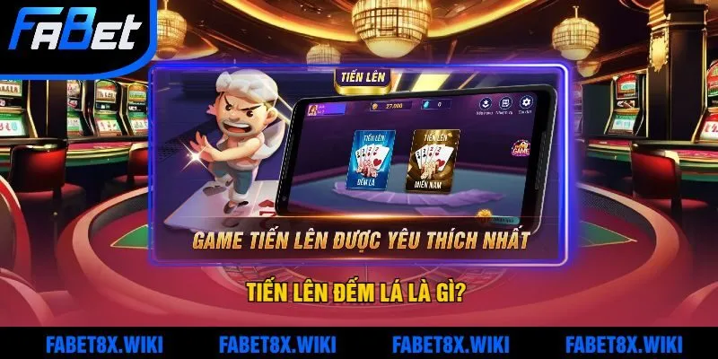 Tiến Lên Đếm Lá Là Gì? Nguồn Gốc Và Quy Tắc Chơi Cơ Bản